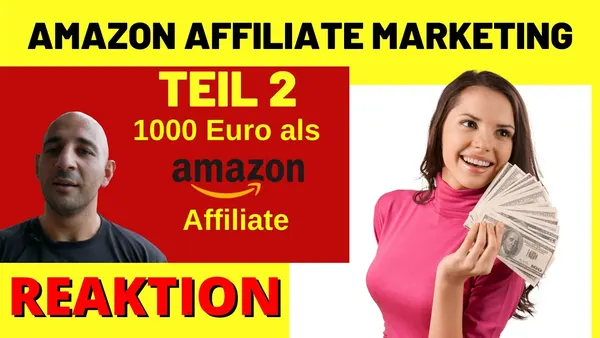 Effektive Strategien für Amazon Affiliate Marketing für Einsteiger in 2022 – Wie du 1000€ pro Monat verdienen kannst [Michael Reagiertauf] – Teil 2