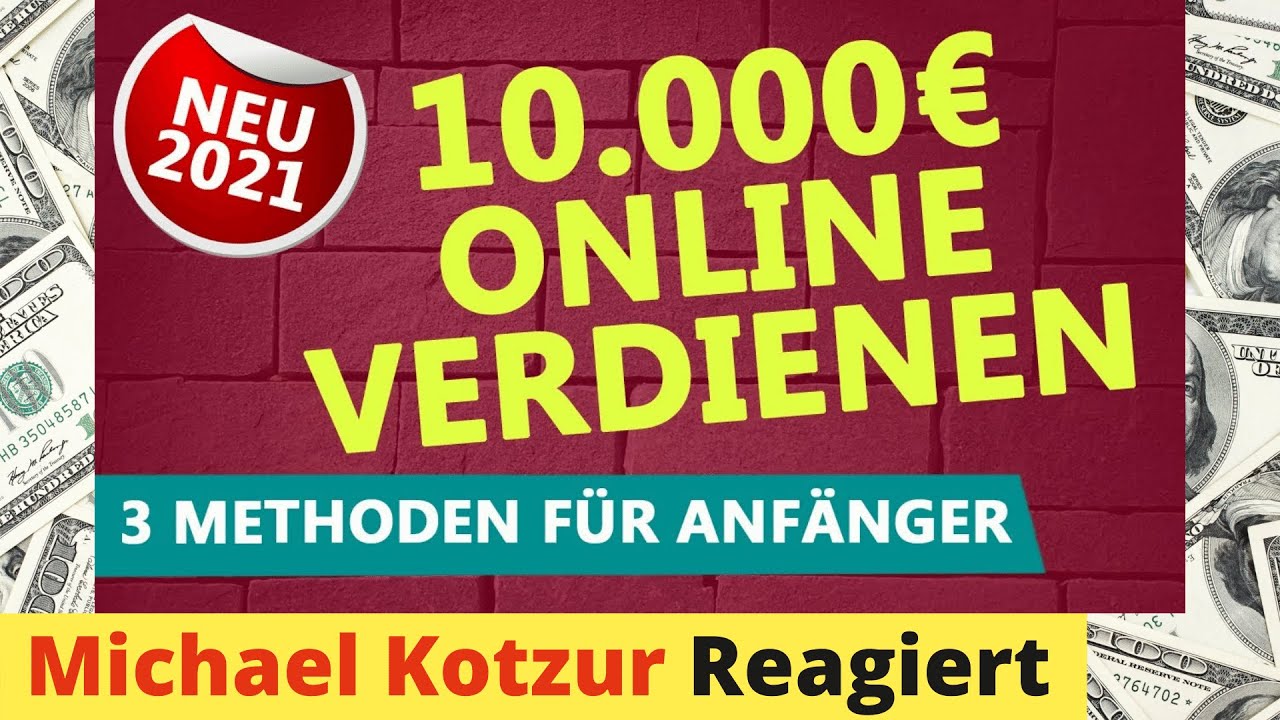 10.000 € ONLINE GELD VERDIENEN 🤑– 3 GENIALE METHODEN FÜR ANFÄNGER 2022 [Reaction]