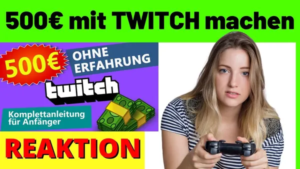Wie man mit Twitch-Kommentaren online 500€ verdienen kann: Eine neue Methode für 2022 von Michael Reagiertauf