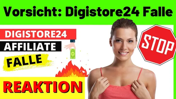 Die fatalen Fehler in der Digistore24 Affiliate Marketing Falle – GELD sparen und Erfolg steigern in 2022