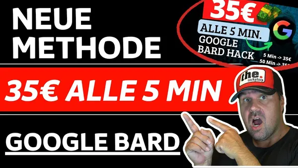 Neue Strategie: Mit Google BARD 35€ alle 5 Minuten verdienen- Tipps für Anfänger von Michael