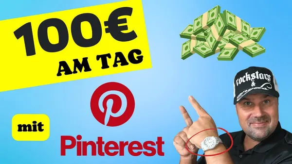 Verdienen Sie online mit Pinterest: Affiliate Marketing für Anfänger – Wie Sie 100€ pro Tag verdienen