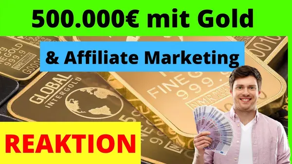 Wie Sie mit Affiliate-Marketing eine halbe Million Euro verdienen können: Die lukrativen Chancen von Gold und Silber Nischenseiten [Michael Reagiertauf]