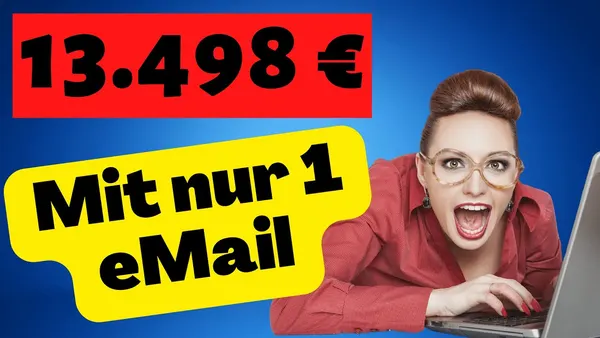 Wie Sie mit nur einer E-Mail 13.498 € verdienen können: Tipps zum Aufbau eines profitablen Business und zur Geldverdienstmöglichkeit im Jahr 2022.
