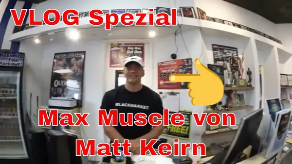 VLOG: Sportnahrung und Eiweiß in Los Angeles kaufen – Max Muscle von Matt Keirn